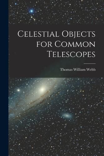 Celestial Objects for Common Telescopes