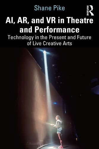Cover image for AI, AR, and VR in Theatre and Performance