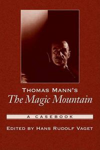 Cover image for Thomas Mann's The Magic Mountain: A Casebook