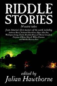 Cover image for Riddle Stories, Edited by Julian Hawthorne, Fiction, Anthologies