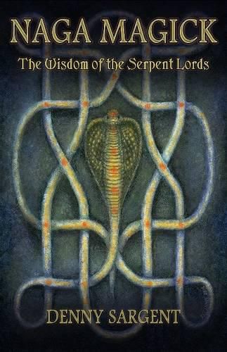 Cover image for Naga Magick: The Wisdom of the Serpent Lords