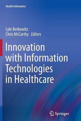 Cover image for Innovation with Information Technologies in Healthcare