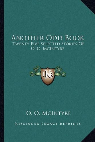 Cover image for Another Odd Book: Twenty-Five Selected Stories of O. O. McIntyre