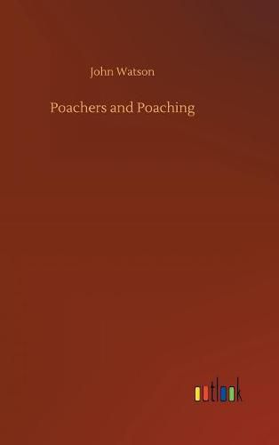 Poachers and Poaching