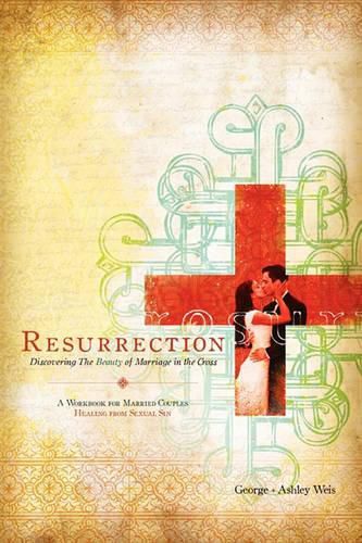 Cover image for Resurrection: Discovering the Beauty of Marriage in the Cross