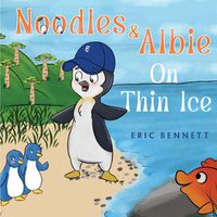 Cover image for Noodles and Albie On Thin Ice