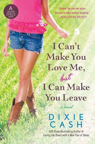 Cover image for I Can't Make You Love Me, But I Can Make You Leave