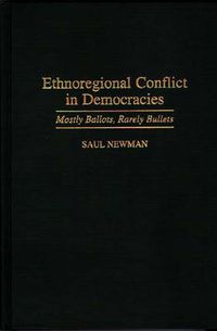 Cover image for Ethnoregional Conflict in Democracies: Mostly Ballots, Rarely Bullets