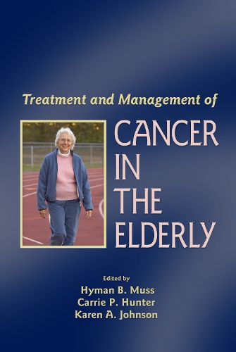 Cover image for Treatment and Management of Cancer in the Elderly