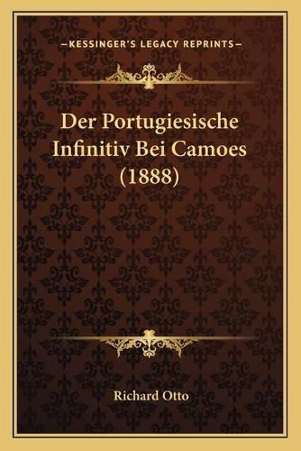Cover image for Der Portugiesische Infinitiv Bei Camoes (1888)