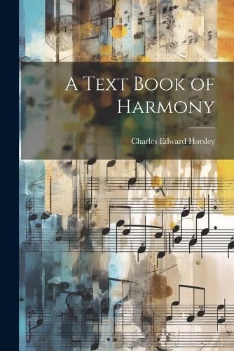 Cover image for A Text Book of Harmony