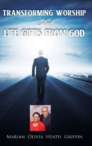 Cover image for Transforming Worship and Life Gifts from God