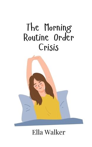 Cover image for The Morning Routine Order Crisis