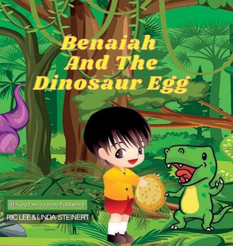 Cover image for Benaiah And The Dinosaur Egg