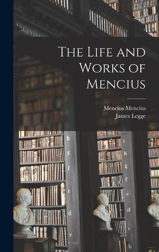 Cover image for The Life and Works of Mencius