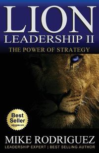 Cover image for Lion Leadership II: The POWER of STRATEGY