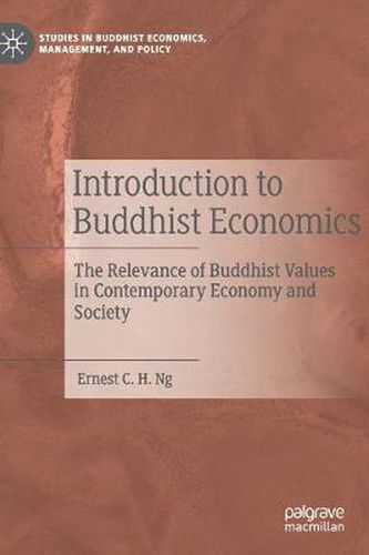 Cover image for Introduction to Buddhist Economics: The Relevance of Buddhist Values in Contemporary Economy and Society