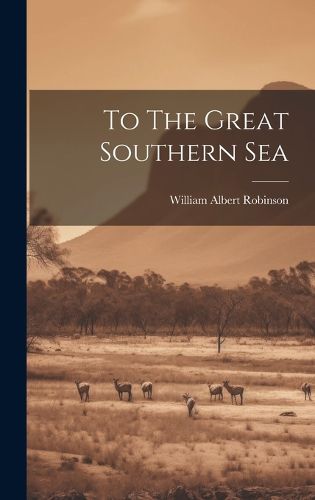 Cover image for To The Great Southern Sea