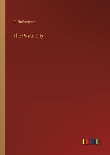 Cover image for The Pirate City