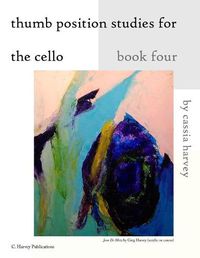 Cover image for Thumb Position Studies for the Cello, Book Four