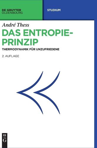 Cover image for Das Entropieprinzip: Thermodynamik Fur Unzufriedene