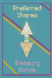 Cover image for Preferred Shares vs. Treasury Bonds: Profit from Their Inverse Relationship