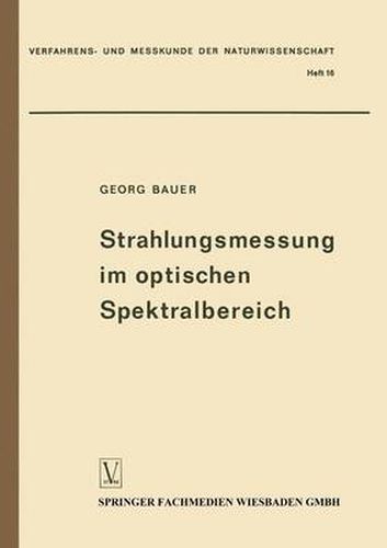 Strahlungsmessung Im Optischen Spektralbereich: Messung Elektromagnetischer Strahlung Vom Ultraviolett Bis Zum Ultrarot