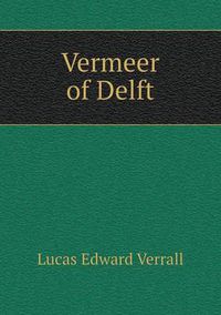 Cover image for Vermeer of Delft