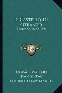 Cover image for Il Castello Di Otranto: Storia Gotica (1795)