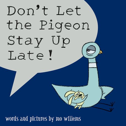 Cover image for Don't Let the Pigeon Stay Up Late!