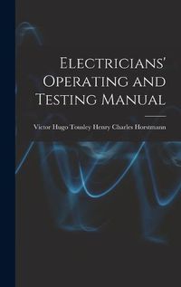 Cover image for Electricians' Operating and Testing Manual
