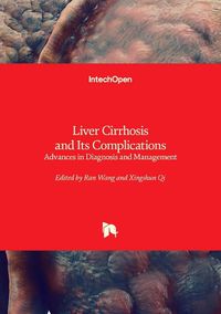 Cover image for Liver Cirrhosis and Its Complications - Advances in Diagnosis and Management