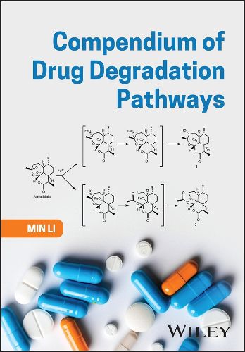 Cover image for Compendium of Drug Degradation - A to C