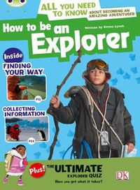 Cover image for Bug Club Independent Non Fiction Year 4 Grey A How to Be an Explorer