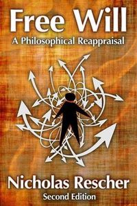 Cover image for Free Will: A Philosophical Reappraisal