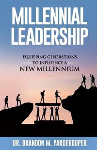 Cover image for Millennial Leadership: Equipping Generations to Influence a New Millennium