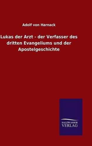 Cover image for Lukas der Arzt - der Verfasser des dritten Evangeliums und der Apostelgeschichte