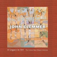 Cover image for John Clemmer: A Legacy in Art