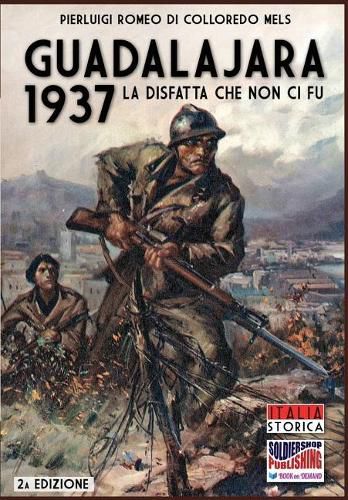 Guadalajara 1937: La disfatta che non ci fu