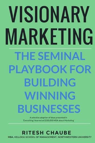 Cover image for Visionary Marketing: The Seminal Playbook for Building Winning Businesses