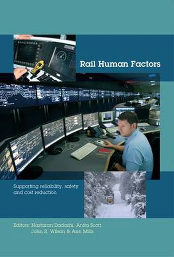 Rail Human Factors: Supporting reliability, safety and cost reduction