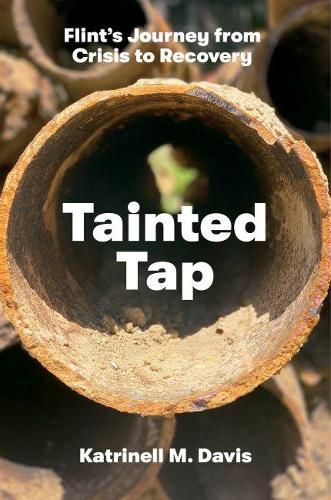 Cover image for Tainted Tap: Flint's Journey from Crisis to Recovery