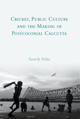 Cover image for Cricket, Public Culture and Postcolonial Society in India