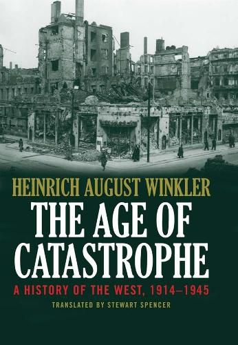 Cover image for The Age of Catastrophe: A History of the West 1914-1945