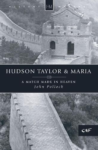 Cover image for Hudson Taylor & Maria: A Match Made in Heaven