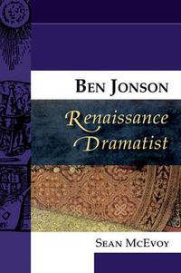 Cover image for Ben Jonson, Renaissance Dramatist