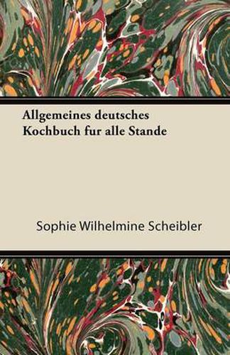 Allgemeines Deutsches Kochbuch Fur Alle St Nde