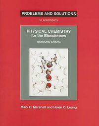 Cover image for Physical Chemistry for the Biosciences Problems and Solutions