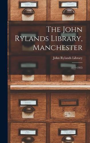 The John Rylands Library, Manchester: 1899-1935