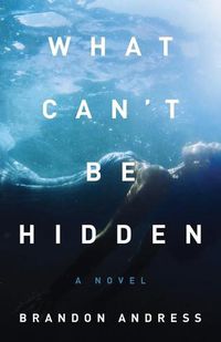 Cover image for What Can't Be Hidden